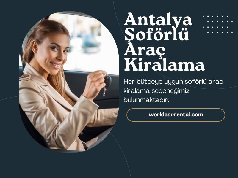 Antalya Şoförlü Araç Kiralama